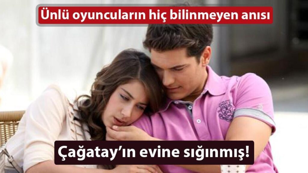 ‘O gün Çağatay Ulusoy olmasaydı! Korkunç bir akşamdı’