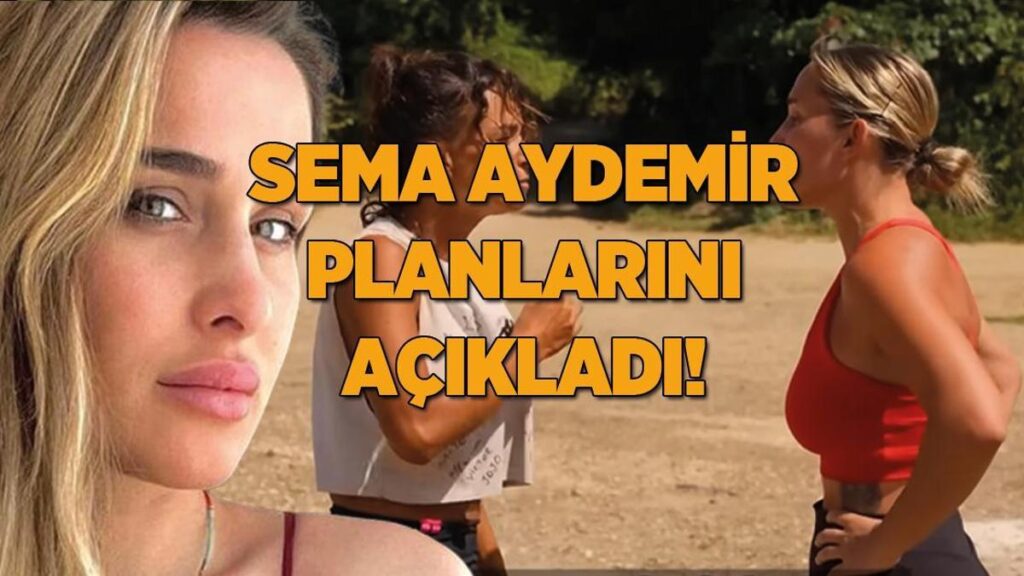 Sema Aydemir Survivor sonrası planlarını açıkladı! ‘Antremanlara başlayacağım’