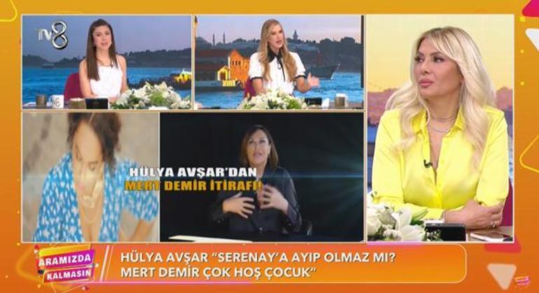 Hülya Avşar'dan Mert Demir yorumu! 'Serenay'a ayıp olmaz mı?'