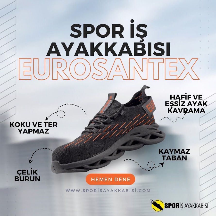 Eurosantex’ten İş Güvenliği İçin Yenilikçi Spor Ayakkabılar