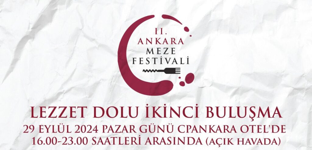 İkinci Ankara Meze Festivali: Gastronomi Tutkunlarına Özel