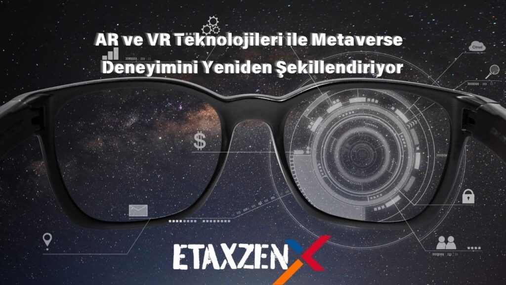 Etaxzen: Blockchain ve Metaverse Alanında Sektördeki Lider Pozisyonunu Güçlendiriyor