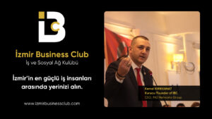 İzmir İş İnsanları İçin Ayrıcalıklı Bir Topluluk: İzmir Business Club